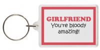 Funny Keyring - GIRLFRIEND You're bloody amazing!
