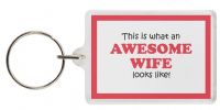 Funny Keyring - This is what an AWESOME WIFE looks like!