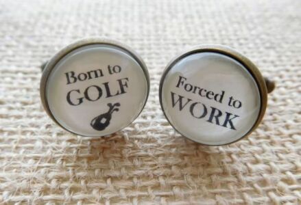 Gun Metal Born to GOLF, Forced to WORK Cufflinks
