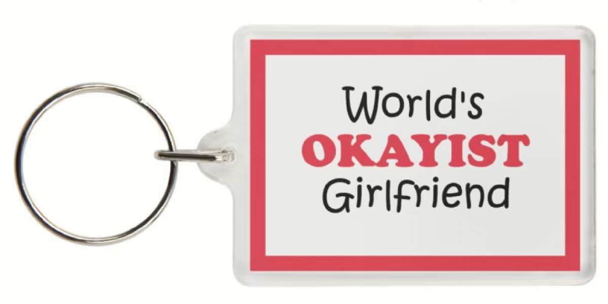 Funny Keyring - World's OKAYIST Girlfriend